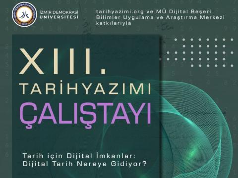 13.Tarihyazımı Çalıştayı, 15-16 Mayıs 2026 tarihlerinde, DBB Merkezimiz katkılarıyla İzmir Demokrasi Üniversitesinde gerçekleşecektir.